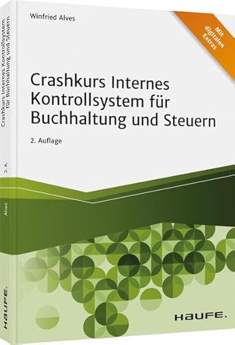 Crashkurs Internes Kontrollsystem für Buchhaltung und Steuern (Haufe Fachbuch)