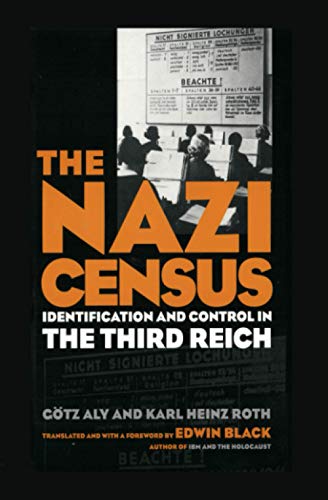 The Nazi Census: Identification and Control in the Third Reich (Politics, History, and Social Change) von Temple University Press