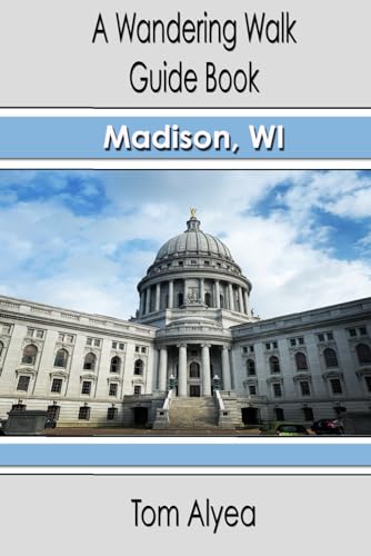 A Wandering Walk Guide Book: Madison, WI