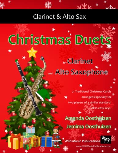 Christmas Duets for Clarinet and Alto Saxophone: 21 Traditional Christmas Carols arranged for equal clarinet and alto saxophone players of ... of the clarinet parts are below the break. von CreateSpace Independent Publishing Platform