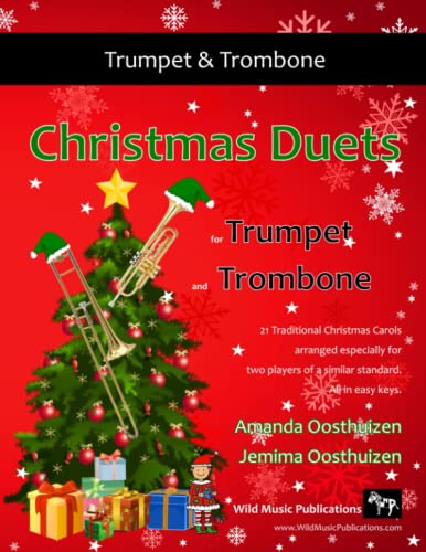 Christmas Duets for Trumpet and Trombone: 21 Traditional Christmas Carols arranged for equal trumpet and trombone players of intermediate standard