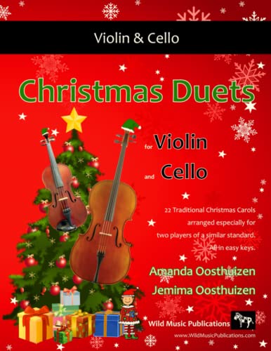 Christmas Duets for Violin and Cello: 22 Traditional Christmas Carols arranged especially for two equal players. All in easy keys. von CreateSpace Independent Publishing Platform