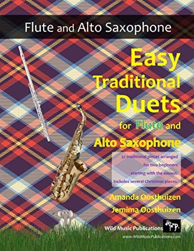 Easy Traditional Duets for Flute and Alto Saxophone: 32 traditional melodies from around the world arranged especially for beginner flute and alto saxophone players. All are in easy keys.