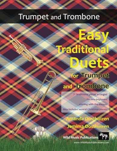 Easy Traditional Duets for Trumpet and Trombone: 32 traditional melodies from around the world arranged especially for beginner trumpet and trombone players. All are in easy keys.