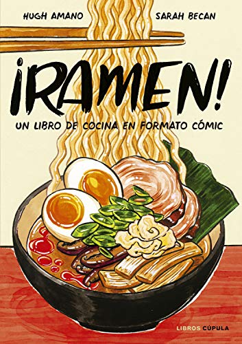 ¡Ramen!: Un libro de cocina en formato cómic von Libros Cúpula