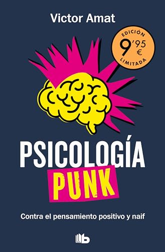 Psicología punk (edición limitada): Contra el pensamiento positivo y naif (CAMPAÑAS) von B de Bolsillo