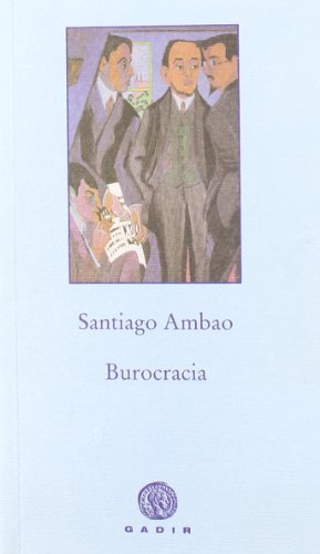 BUROCRACIA PBG. (Pequeña Biblioteca Gadir - Autores de Hoy) von Erein Argitaletxea, S.A.