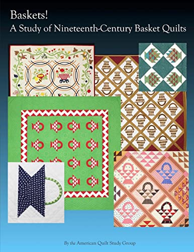 Baskets!: A Study of Nineteenth Century Basket Quilts von CREATESPACE