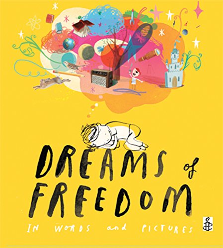 Dreams of Freedom: In Words and Pictures von Frances Lincoln Children's Books