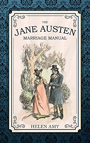 The Jane Austen Marriage Manual von Amberley Publishing