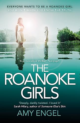 The Roanoke Girls: the addictive Richard & Judy thriller 2017, and the #1 ebook bestseller: the gripping Richard & Judy thriller and #1 bestseller von Hodder & Stoughton