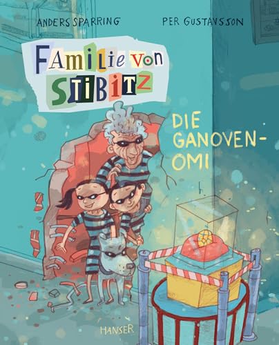 Familie von Stibitz - Die Ganoven-Omi (Familie von Stibitz, 2, Band 2)