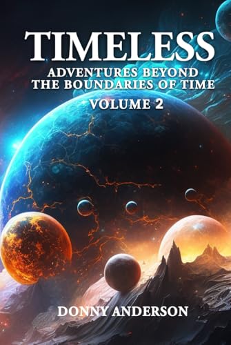 Timeless: Adventures Beyond The Boundries Of Time von Self-Publish