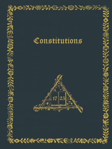 The Constitutions of the Free-Masons: The 1723 Print