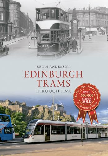 Edinburgh Trams Through Time von Amberley Publishing