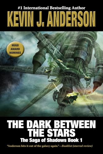 The Dark Between the Stars: The Saga of Shadows 1 (Saga of Seven Suns) von WordFire Press LLC