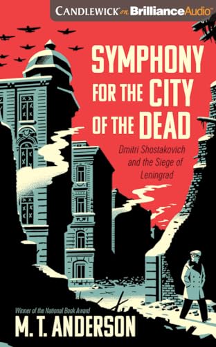 Symphony for the City of the Dead: Dmitri Shostakovich and the Siege of Leningrad von Candlewick Press