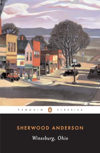Winesburg, Ohio: Introd. by Malcolm Cowley (Penguin Modern Classics)