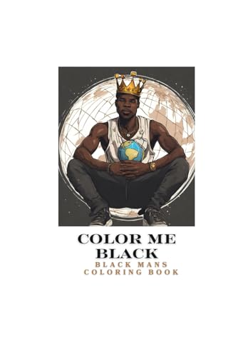Color Me Black: Black Mans Coloring Book von Independently published