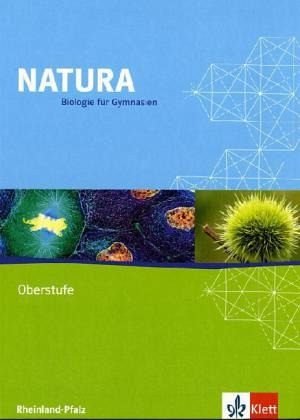 Natura Biologie Oberstufe. Ausgabe Rheinland-Pfalz: Schulbuch Klassen 11-13 (Natura Biologie. Ausgabe ab 2000)