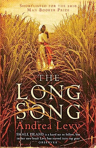 The Long Song: Shortlisted for the Man Booker Prize 2010: Shortlisted for the Booker Prize