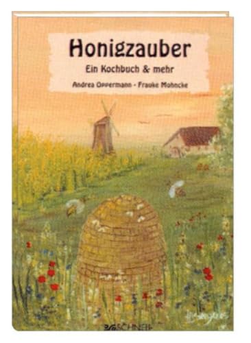 Honigzauber: Ein Kochbuch & mehr von Schnell Verlag