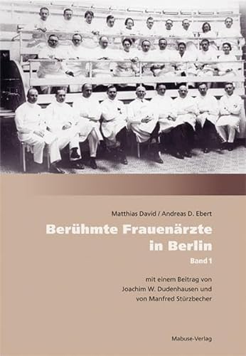 Berühmte Frauenärzte in Berlin: Band 1 von Mabuse
