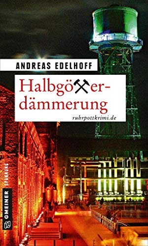 Halbgötterdämmerung: Kriminalroman (Kriminalromane im GMEINER-Verlag) von Gmeiner Verlag