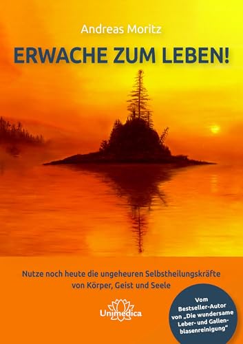Erwache zum Leben!: Nutze noch heute die ungeheuren Selbstheilungskräfte von Körper, Geist und Seele von Narayana Verlag GmbH