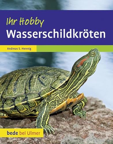 Wasserschildkröten. Ihr Hobby von Ulmer Eugen Verlag
