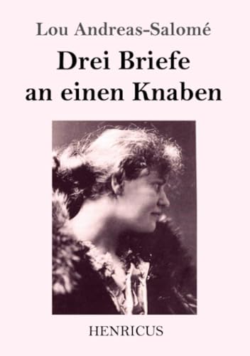 Drei Briefe an einen Knaben von Henricus