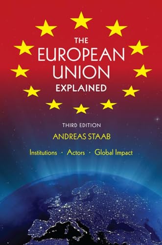 The European Union Explained: Institutions, Actors, Global Impact von Indiana University Press