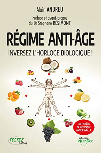 Régime anti-âge - Inversez l'horloge biologique ! von M PIETTEUR