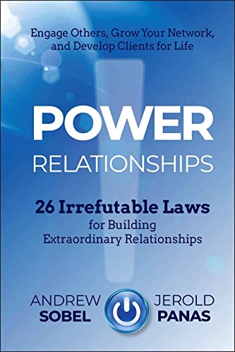 Power Relationships: 26 Irrefutable Laws for Building Extraordinary Relationships von Wiley