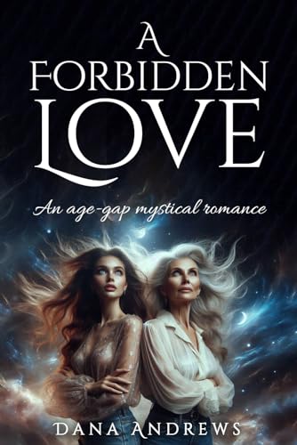 A Forbidden Love: An age-gap mystical romance (Mystical Voyages, a realm where the boundaries of reality blur with the mysteries of the universe, Band 4) von Independently published