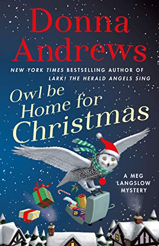 Owl Be Home for Christmas: A Meg Langslow Mystery (A Meg Langslow Mystery, 26, Band 26)