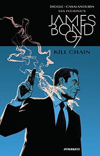 James Bond: Kill Chain HC (Ian Fleming's James Bond, 1) von Dynamite Entertainment