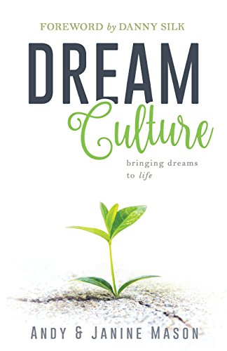 Dream Culture: Bringing Dreams to Life (HEAVEN IN BUSINESS SERIES, Band 3)