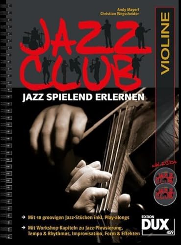 Jazz Club Violine: Jazz spielend erlernen von Edition DUX