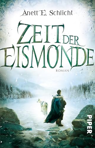 Zeit der Eismonde (Zeit der Eismonde 1): Roman von PIPER