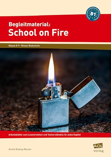 Begleitmaterial: School on Fire (Niveau B1): Arbeitsblätter zum Leseverstehen und Textverständnis für jedes Kapitel (8. und 9. Klasse)