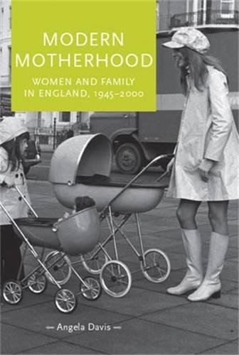 Modern motherhood (Gender in History) von Manchester University Press