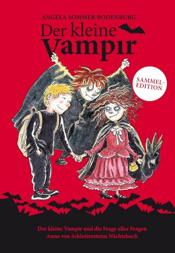 Der kleine Vampir: Der kleine Vampir und die Frage aller Fragen, Anna von Schlottersteins Nächtebuch (Der kleine Vampir / Sammeledition, Band 1)