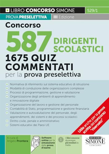 Concorso 587 Dirigenti Scolastici - 1675 Quiz Commentati per la prova preselettiva (Concorsi e abilitazioni) von Edizioni Simone