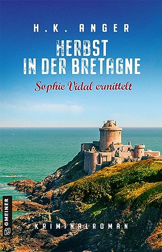 Herbst in der Bretagne: Kriminalroman (Bistroköchin Sophie Vidal) von Gmeiner-Verlag