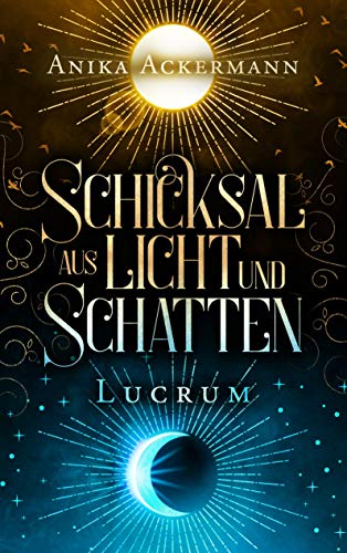 Schicksal aus Licht und Schatten: Lucrum