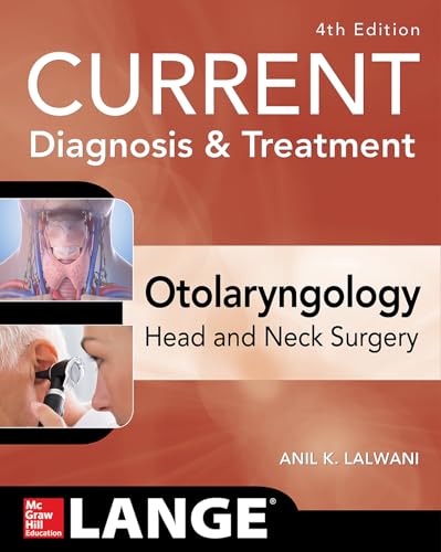 CURRENT Diagnosis & Treatment Otolaryngology--Head and Neck Surgery, Fourth Edition (Current Diagnosis and Treatment in Otolaryngology) von McGraw-Hill Education