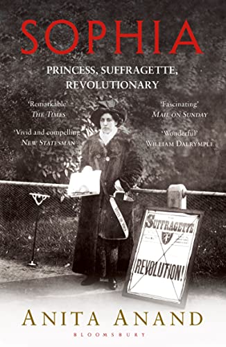 Sophia: Princess, Suffragette, Revolutionary von Bloomsbury Publishing PLC