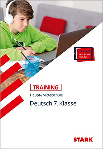 STARK Training Haupt-/Mittelschule - Deutsch 7. Klasse: Grundlagen und Aufgaben mit Lösungen von Stark Verlag GmbH
