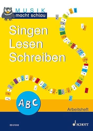 Singen Lesen Schreiben: Kinderheft. (Musik macht schlau) von Schott Music Distribution